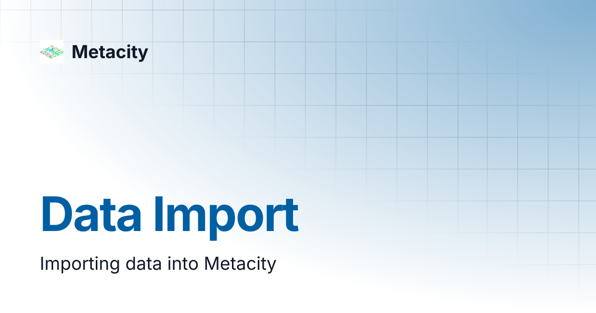 Data Import | Metacity